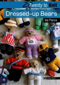 Twenty to Knit - Dressed-up Bears